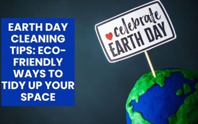 Earth Day Cleaning Tips: Eco-Friendly Ways to Tidy Up Your Space